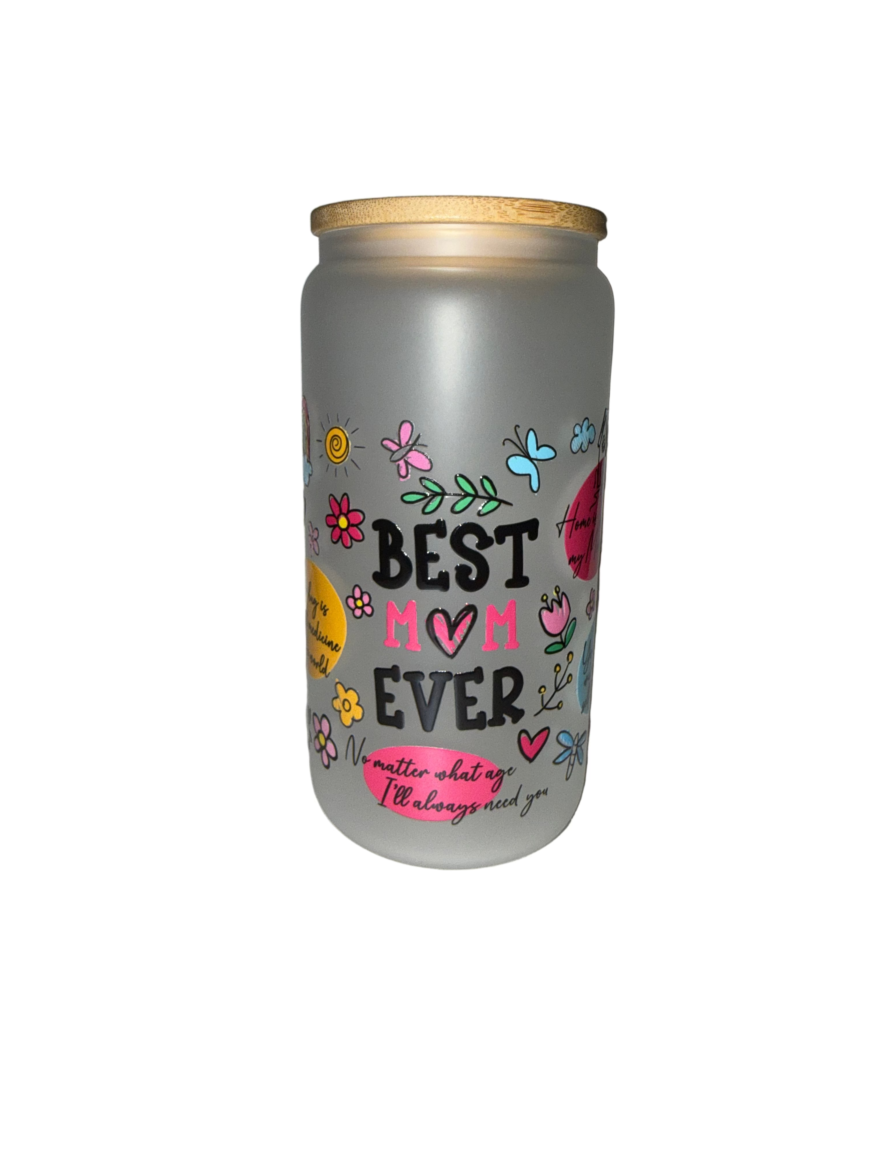 Best Mom Ever 16 oz. dishwasher safe - Creative Delights
