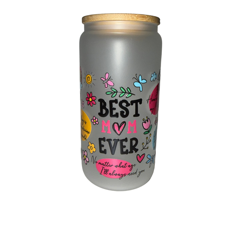 Best Mom Ever 16 oz. dishwasher safe - Creative Delights