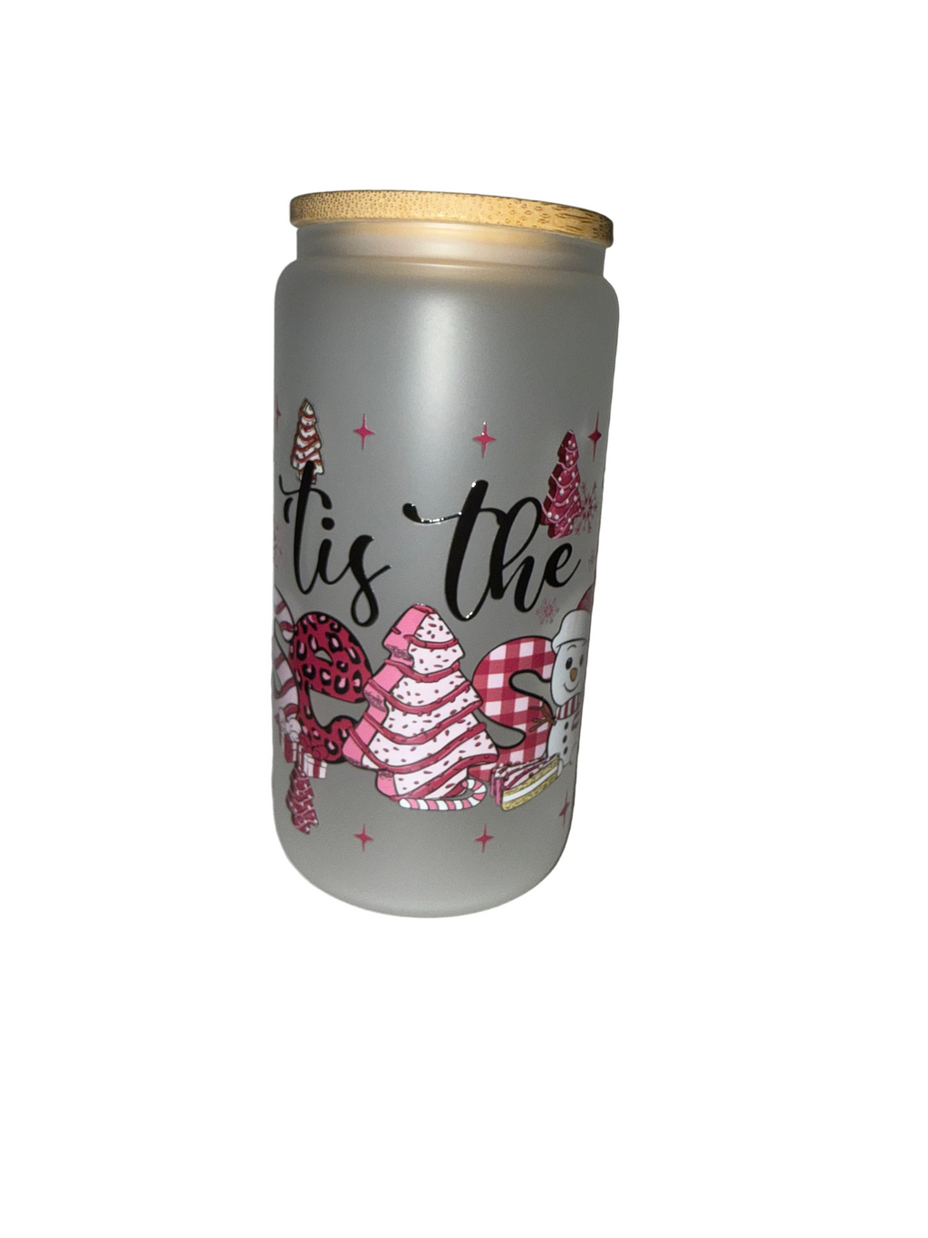 Tis' the season 16 oz. frosted dishwasher safe - Creative Delights